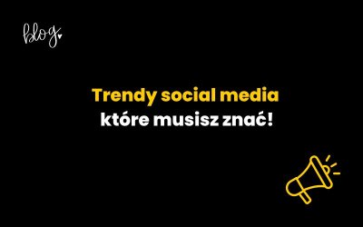 Trendy w Social Media marketingu w 2024 które musisz znać! Co jest na topie?