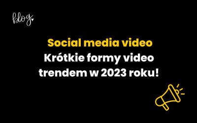 Social media video | Krótkie formy video trendem w 2024 roku!