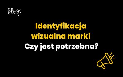 Identyfikacja wizualna marki | Czy jest potrzebna?