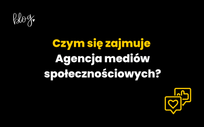 Czym się zajmuje agencja mediów społecznościowych?