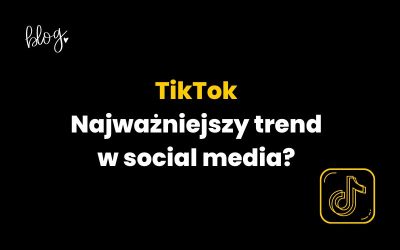TikTok – najważniejszy trend w social media 2024?