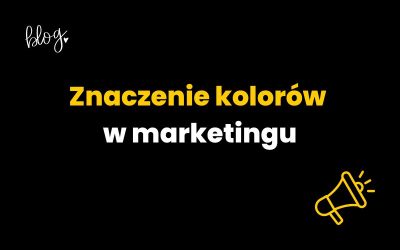 Znaczenie kolorów w marketingu i reklamie