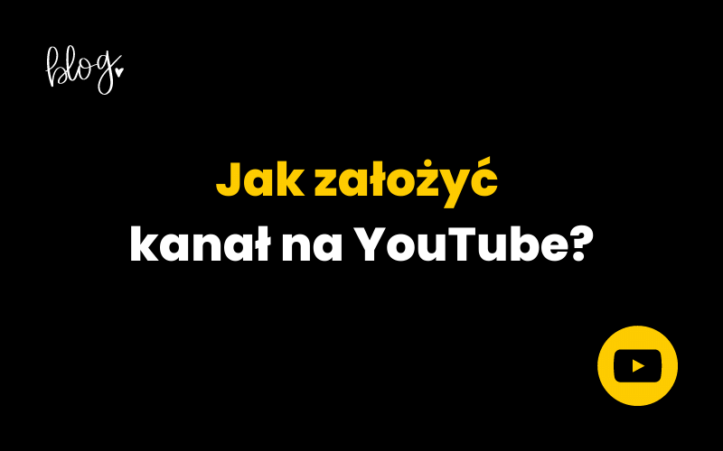jak-zalozyc-kanal-youtube