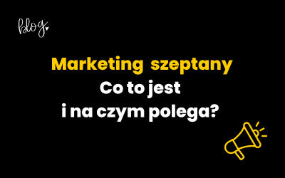 Marketing szeptany | Co to jest i na czym polega?
