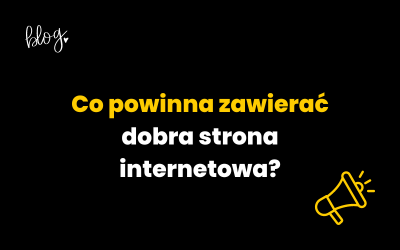 Co powinna zawierać dobra strona internetowa?