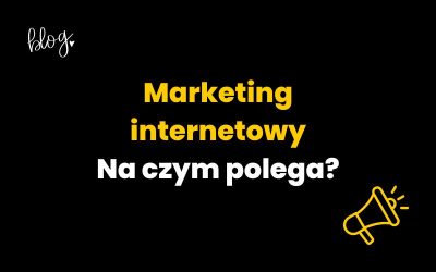 Marketing internetowy – na czym polega?