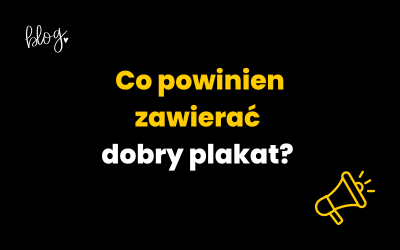 Co powinien zawierać dobry plakat?