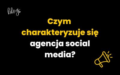 Co powinna posiadać agencja social media?