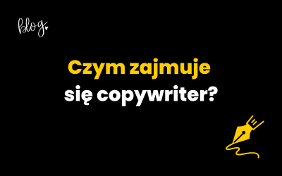 Czym zajmuje się copywriter?