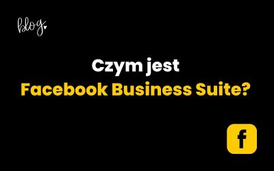 Czym jest Facebook Business Suite?