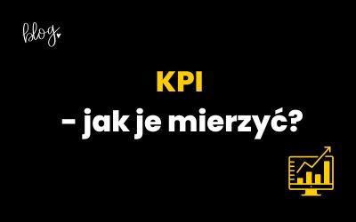 Wskaźniki efektywności w marketingu (KPI) – jak je mierzyć?