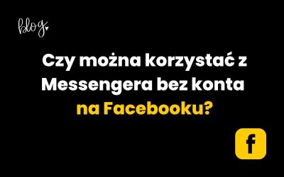 Jak korzystać z Messengera bez konta na Facebooku? Przewodnik