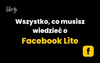 Wszystko, co musisz wiedzieć o Facebook Lite