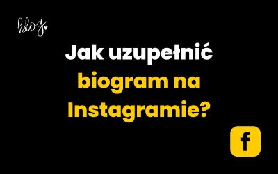Jak uzupełnić biogram na Instagramie? Instrukcja
