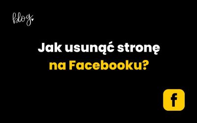 Jak usunąć stronę na Facebooku?