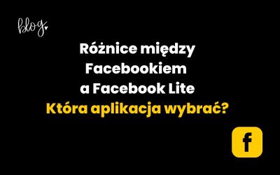 Jaka jest różnica między Facebookiem a Facebook Lite?