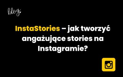 10 kreatywnych pomysłów na relacje na Instagramie – Instastories