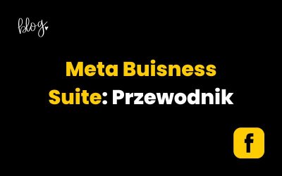Meta Business Suite: Przewodnik