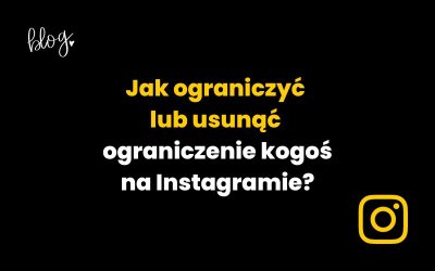 Jak mogę ograniczyć lub usunąć ograniczenie kogoś na Instagramie?