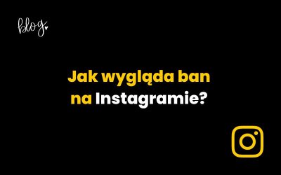 Jak wygląda ban na Instagramie? Oto wszystko, co warto wiedzieć