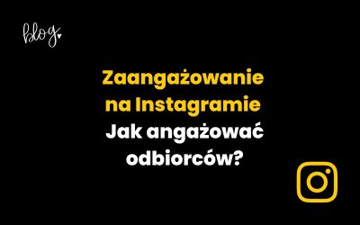Zaangażowanie na Instagramie | Jak angażować odbiorców?