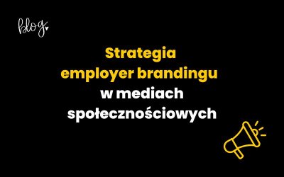 Strategia employer brandingu w mediach społecznościowych