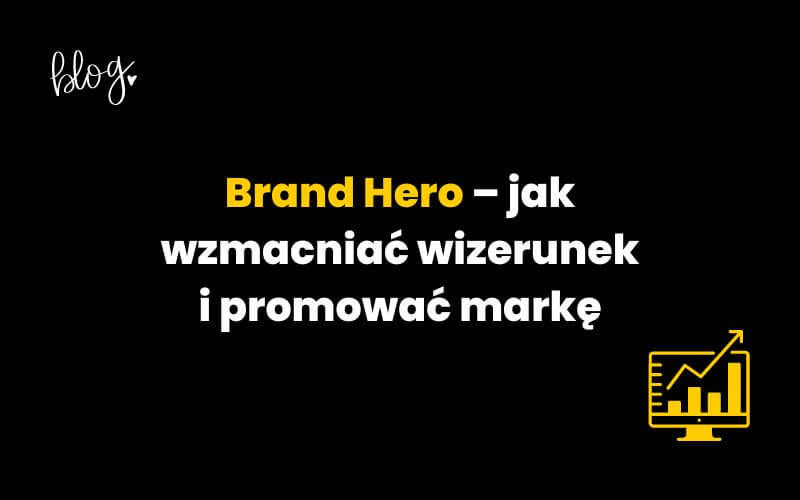 brand-hero-wizerunek-i-promocja-marki Brand Hero wizerunek i promocja marki