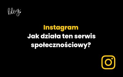 Poradnik użytkownika Instagrama: jak działa i jak go używać?