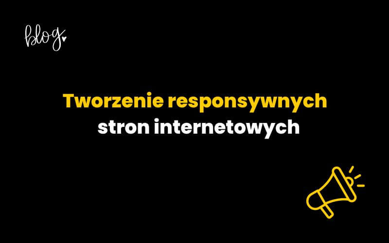tworzenie responsywnych stron internetowych