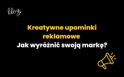Kreatywne upominki reklamowe – jak wyróżnić swoją markę?
