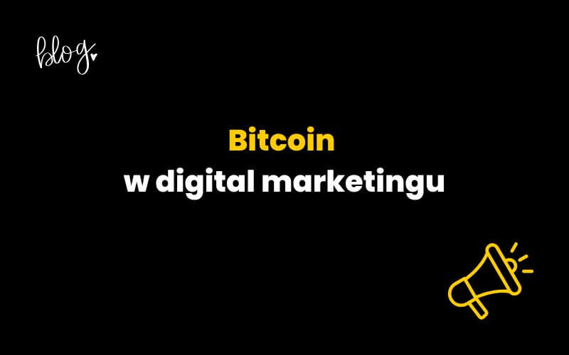 Bitcoin w digital marketingu