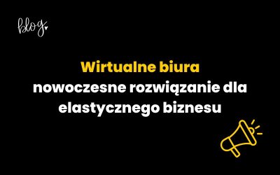 Wirtualne biura – nowoczesne rozwiązanie dla elastycznego biznesu