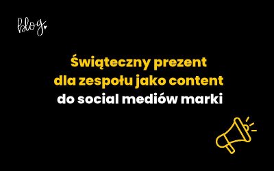 Świąteczny prezent dla zespołu jako content do social mediów marki